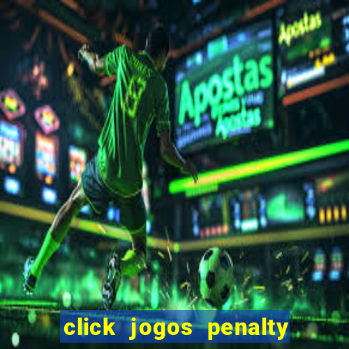 click jogos penalty fever brasil